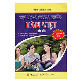 Tự Học Giao Tiếp Hàn Việt Cấp Tốc (Kèm CD)