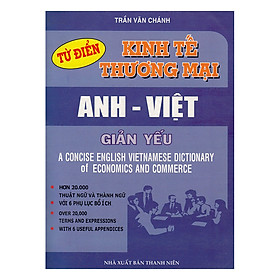 Từ Điển Kinh Tế Thương Mại Anh - Việt Giản Yếu