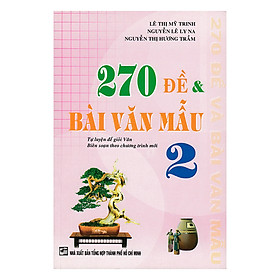 Nơi bán 270 Đề Và Bài Văn Mẫu Lớp 2 - Giá Từ -1đ