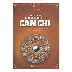 Download sách Nguyên Lý Chọn Ngày Theo Lịch Can Chi (HH)