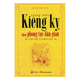 Download sách Những Điều Kiêng Kỵ Theo Phong Tục Dân Gian (Tập Tục Và Kiêng Kỵ)