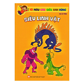 Download sách Sách Tô Màu Các Siêu Anh Hùng - Siêu Linh Vật