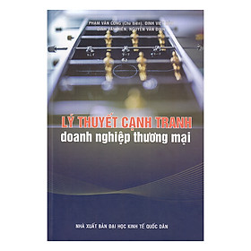 Lý Thuyết Cạnh Tranh Doanh Nghiệp Thương Mại