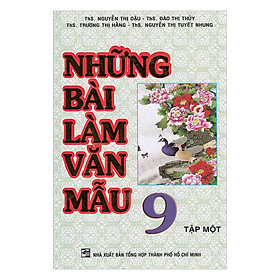 Nơi bán Những Bài Làm Văn Mẫu Lớp 9 (Tập 1) - Giá Từ -1đ