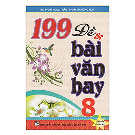 Nơi bán 199 Đề Và Bài Văn Hay Lớp 8 - Giá Từ -1đ