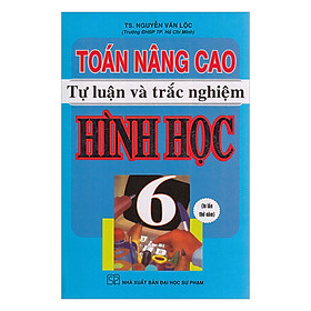 Nơi bán Toán Nâng Cao Tự Luận Và Trắc Nghiệm Hình Học Lớp 6 - Giá Từ -1đ