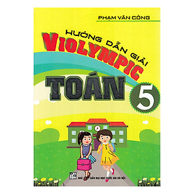 Nơi bán Hướng Dẫn Giải ViOlympic Toán Lớp 5 - Giá Từ -1đ