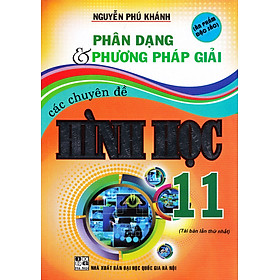 Download sách Phân Dạng Và Phương Pháp Giải Các Chuyên Đề Hình Học 11