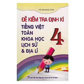 Nơi bán Đề Kiểm Tra Định Kỳ Tiếng Việt -Toán - Khoa Học - Lịch Sử - Địa Lý Lớp 4 - Giá Từ -1đ