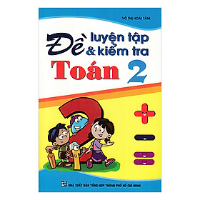 Đề Luyện Tập Và Kiểm Tra Toán Lớp 2