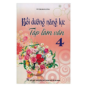 Nơi bán Bồi Dưỡng Năng Lực Tập Làm Văn Lớp 4 - Giá Từ -1đ