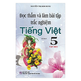 Nơi bán Đọc Thầm Và Làm Bài Tập Trắc Nghiệm Tiếng Việt Lớp 5 - Tập 1 - Giá Từ -1đ