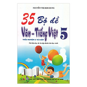 Download sách 35 Bộ Đề Văn - Tiếng Việt Lớp 5 