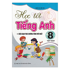 Download sách Học Tốt Tiếng Anh Lớp 8 - Tập 1