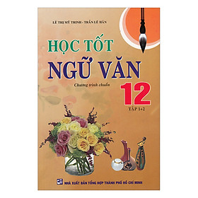 Nơi bán Học Tốt Ngữ Văn Lớp 12 Toàn Tập - Giá Từ -1đ