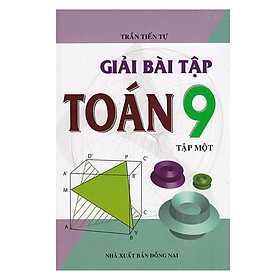 Nơi bán Giải Bài Tập Toán Lớp 9 - Tập 1 - Giá Từ -1đ