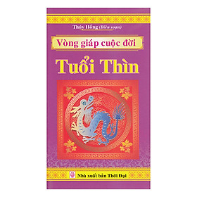 Vòng Giáp Cuộc Đời - Tuổi Thìn 