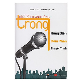 Download sách Bí Quyết Thành Công Trong Hùng Biện, Đàm Phán Và Thuyết Trình