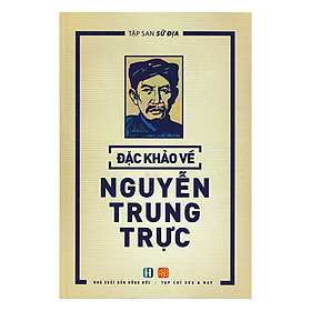 Nơi bán Đặc Khảo Về Nguyễn Trung Trực - Giá Từ -1đ