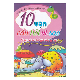 Download sách 10 Vạn Câu Hỏi Vì Sao - Khám Phá Thế Giới Động Vật