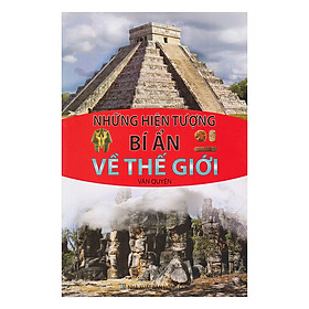 Nơi bán Những Hiện Tượng Bí Ẩn Về Thế Giới - Giá Từ -1đ