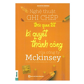 Nơi bán Nghệ Thuật Ghi Chép Thói Quen Tốt Bí Quyết Thành Công Của Công Ty Mckinsey - Giá Từ -1đ