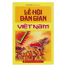 [Download Sách] Lễ Hội Dân Gian Việt Nam 