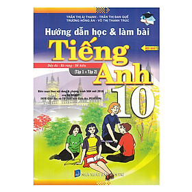 Nơi bán Hướng Dẫn Học & Làm Bài Tiếng Anh Lớp 10 (Tập 1 + Tập 2) - Giá Từ -1đ