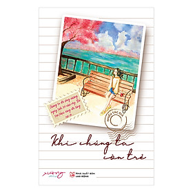 Khi Chúng Ta Còn Trẻ