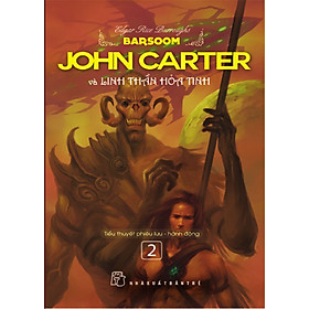 Download sách John Carter Và Linh Thần Hỏa Tinh