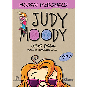 Nơi bán Judy Moody - Tập 2: Judy Moody Lừng Danh! - Giá Từ -1đ