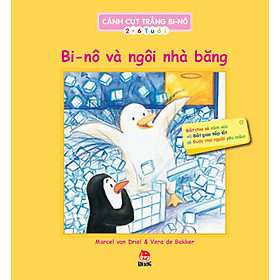 Cánh Cụt Trắng Bi-nô - Bi-nô Và Ngôi Nhà Băng