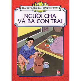 Download sách Tranh Truyện Dân Gian Việt Nam - Người Cha Và Con Trai