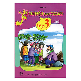 Kể Chuyện Theo Tranh Lớp 3 - Tập 1 (Tái Bản)