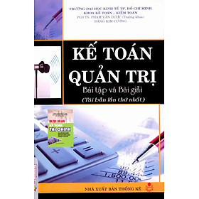 Nơi bán Kế Toán Quản Trị - Bài Tập Và Bài Giải (Tái Bản 2010) - Giá Từ -1đ