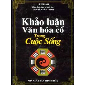 Khảo Luận Văn Hoá Cổ Trong Cuộc Sống