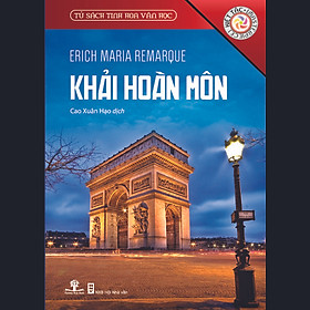 Khải Hoàn Môn (Tủ Sách Tinh Hoa Văn Học)