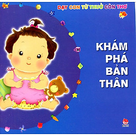 Download sách Dạy Con Từ Thuở Còn Thơ - Khám Phá Bản Thân