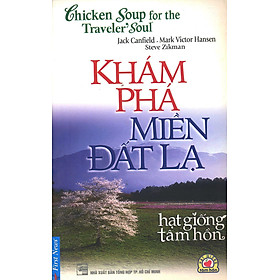 Download sách Hạt Giống Tâm Hồn - Khám Phá Miền Đất Lạ (Tái Bản)