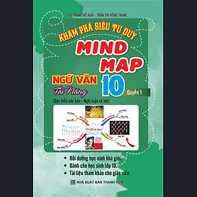 Nơi bán Khám Phá Siêu Tư Duy Mind Map Ngữ Văn Tài Năng 10, Q1 - Giá Từ -1đ