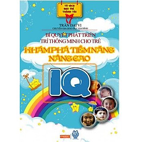 Bí Quyết Phát Triển Trí Thông Minh Cho Trẻ - Khám Phá Tiềm Năng Nâng Cao IQ