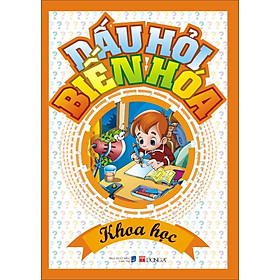 Dấu Hỏi Biến Hóa - Khoa Học