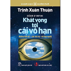 Khoa Học Khám Phá - Khát Vọng Tới Cái Vô Hạn