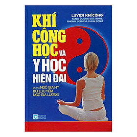 Nơi bán Khí Công Học Và Y Học Hiện Đại (Tái Bản) - Giá Từ -1đ