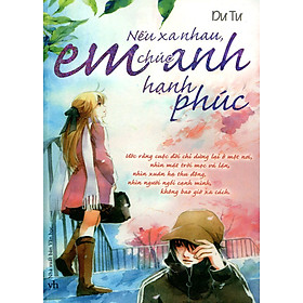 Nếu Xa Nhau, Em Chúc Anh Hạnh Phúc