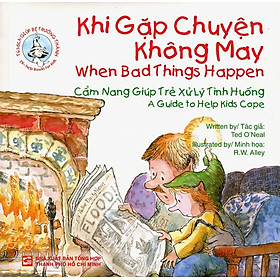 Tủ Sách Giúp Bé Trưởng Thành - Khi Gặp Chuyện Không May (Song Ngữ Anh - Việt)