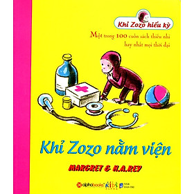Sách Khỉ Zozo Hiếu Kỳ - Khỉ Zozo Nằm Viện