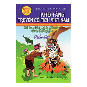 Nơi bán Kho Tàng Cổ Tích Việt Nam - Với Hơn 20 Ý Nghĩa Giáo Dục Dành Cho Trẻ Em Tuyển Chọn - Giá Từ -1đ