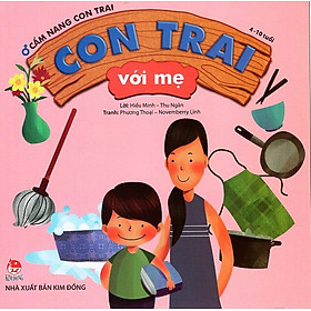 Nơi bán Cẩm Nang Con Trai (4-10 Tuổi)  - Con Trai Với Mẹ - Giá Từ -1đ