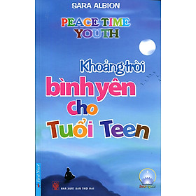 Khoảng Trời Bình Yên Cho Tuổi Teen